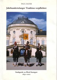 Tradition der Stadtgarde zu Pferd Stuttgart 1652 e.V.